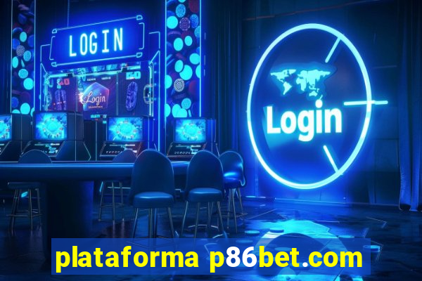 plataforma p86bet.com